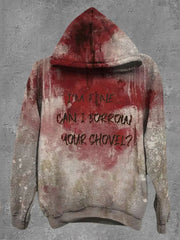 Bloody Halloween I'm Fine Can I borrow your Shovel Print Hoodie