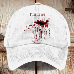 I'm Fine Bloody Printed Baseball Cap