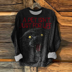 A Pet Isn't Just For Life Print Casual Sweatshirt
