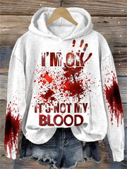 I'M Ok It'S Not My Blood Women's Printed Long Sleeve Sweatshirt