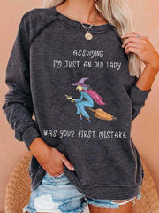 Assuming I'm Just An Old Lady Was Your First Mistake Halloween Sweatshirt