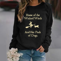 Home Of The Wicked Witch And Her Pack Of Dogs Print Sweatshirt