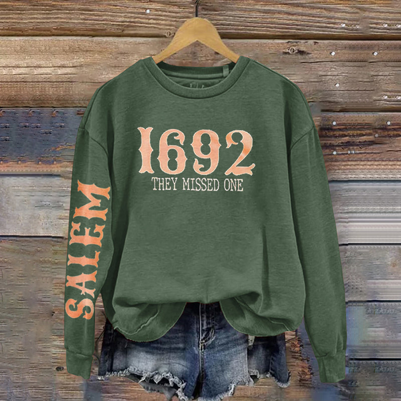 Salem 1692 They Missed One Printed Sweatshirt