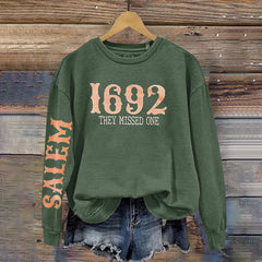 Salem 1692 They Missed One Printed Sweatshirt