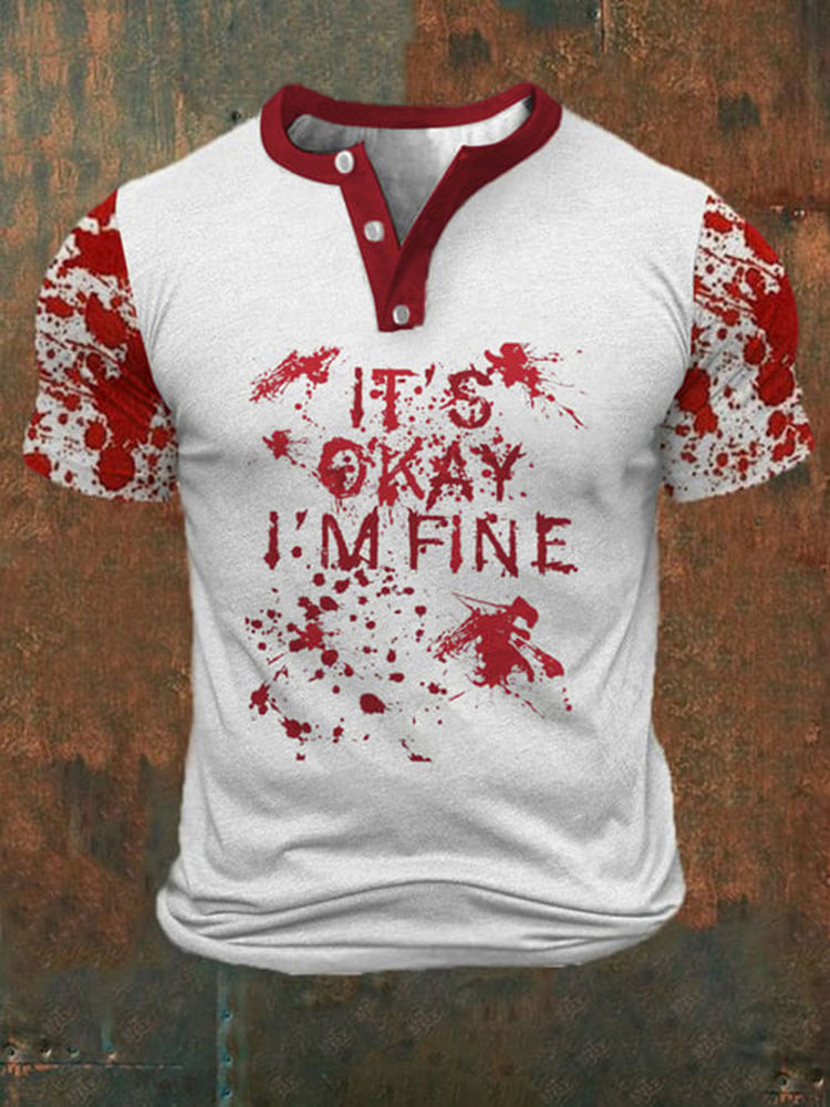 Men's Blood Splattered It's Okay I'm Fine Funny Print Henley Shirt
