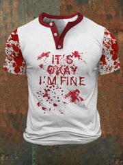 Men's Blood Splattered It's Okay I'm Fine Funny Print Henley Shirt