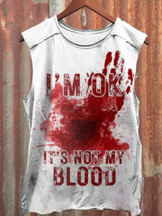 I'm OK, it's not my blood Printed Unisex Tank Top