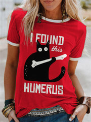 Black Cat I Found This Humerus T Shirt