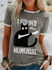 Black Cat I Found This Humerus T Shirt