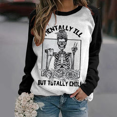 Halloween Funny Mentally Ill But Totally Chill Print Sweatshirt