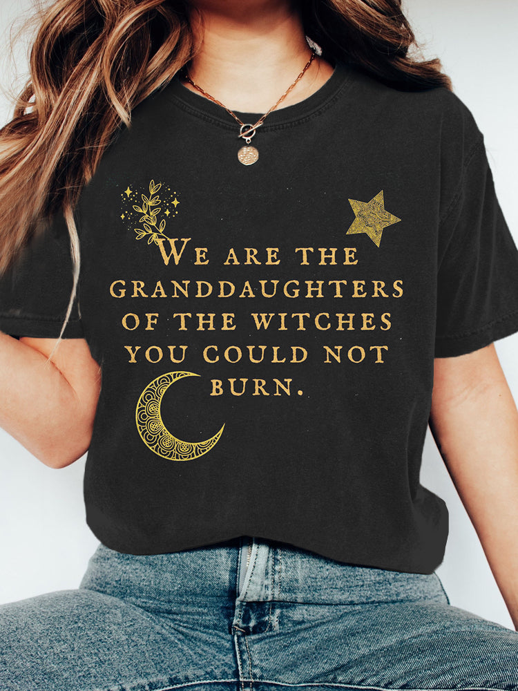 We Are the Granddaughters of the Witches You Could Not Burn Washed T Shirt