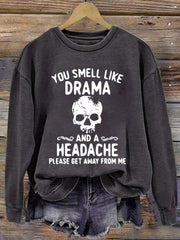 Halloween You Smell Like Drama And A Headache Printed Round Neck Long Sleeve Sweatshirt
