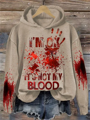 I'M Ok It'S Not My Blood Women's Printed Long Sleeve Sweatshirt