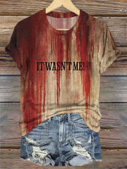 Women's It Wasn't Me! Funny Halloween Bloody Print Tee