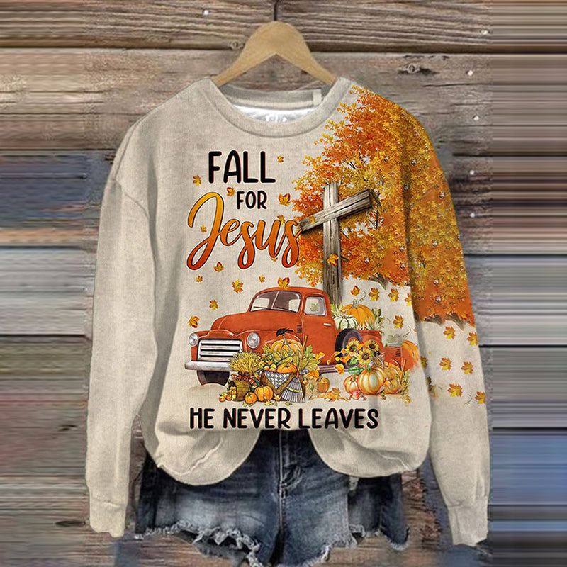 Fall For Jesus He Never Leaves Print Sweatshirt