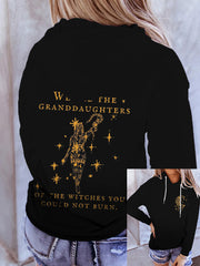 We Are the Granddaughters of the Witches You Could Not Burn Hoodie