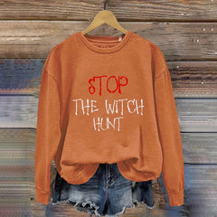 Stop The Witch Hunt Casual Sweatshirt