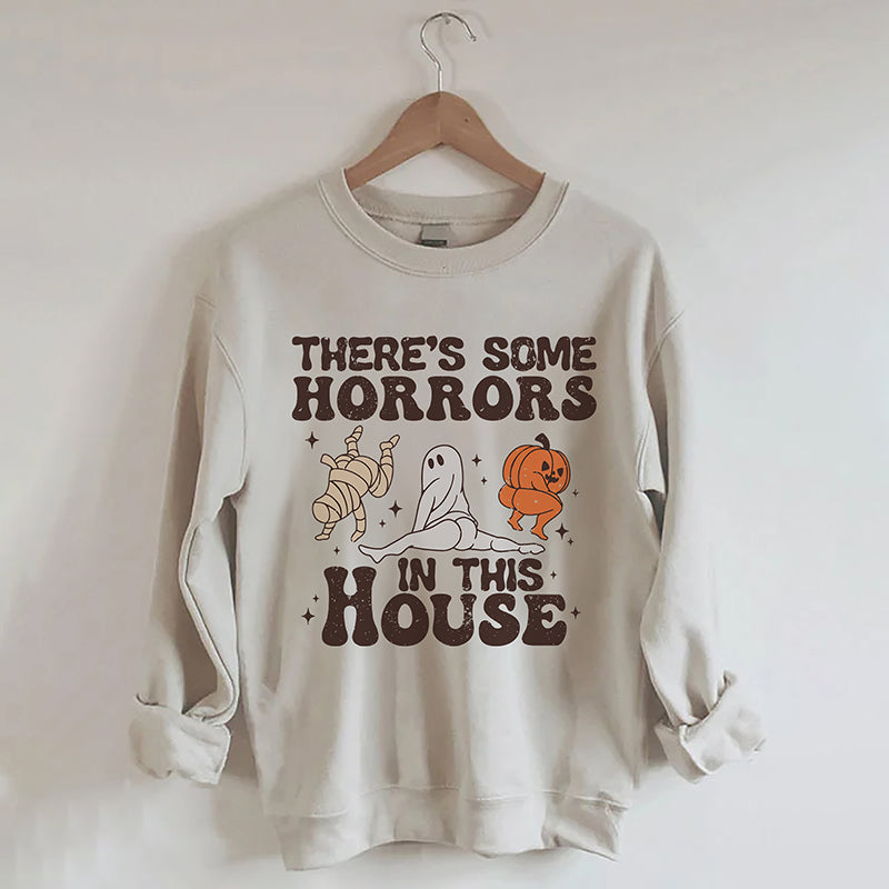 There's Some Horrors In This House Sweatshirt