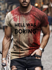 Men's Halloween Hell Was Boring Bloody T Shirt