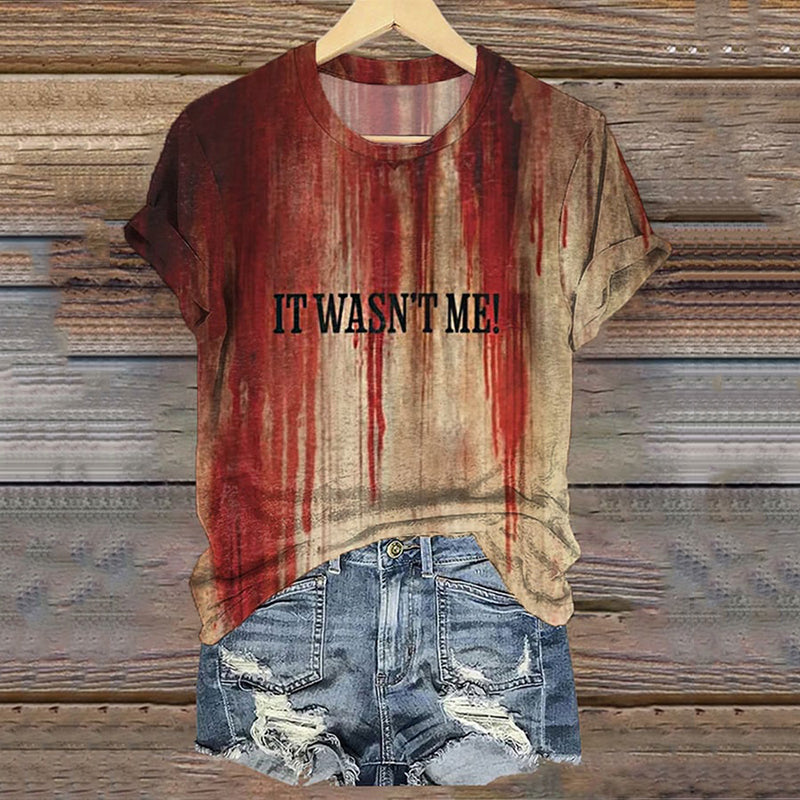 Women's It Wasn't Me! Funny Halloween Bloody Print Tee