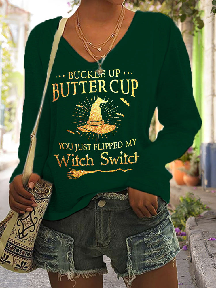 Buckle Up Buttercup You Just Flipped My Witch Switch T Shirt