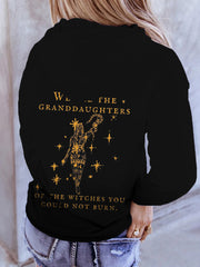 We Are the Granddaughters of the Witches You Could Not Burn Hoodie