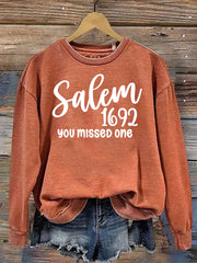 Salem With 1692 You Missed One Sweatshirt