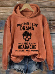 Halloween You Smell Like Drama And A Headache Print Hoodie