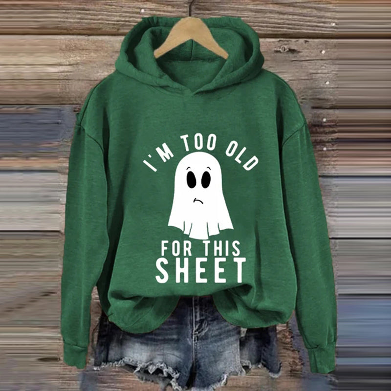 Funny Halloween I'm Too Old For This Sheet Print Casual Hoodie