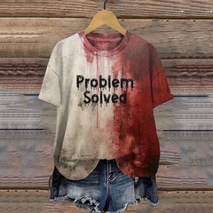 Women's Bloody Problem Solved Halloween Print T-Shirt