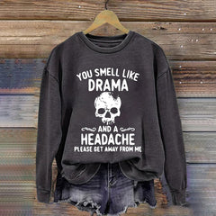 Halloween You Smell Like Drama And A Headache Printed Round Neck Long Sleeve Sweatshirt