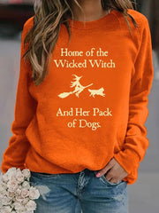 Home Of The Wicked Witch And Her Pack Of Dogs Print Sweatshirt