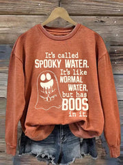 It's Like Normal Water But Has Boos In It Sweatshirt