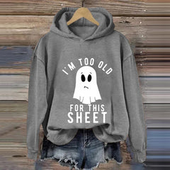 Funny Halloween I'm Too Old For This Sheet Print Casual Hoodie