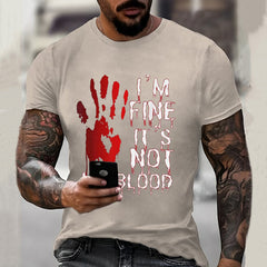 Men's I'm Fine It's Not My Blood Print T-Shirt