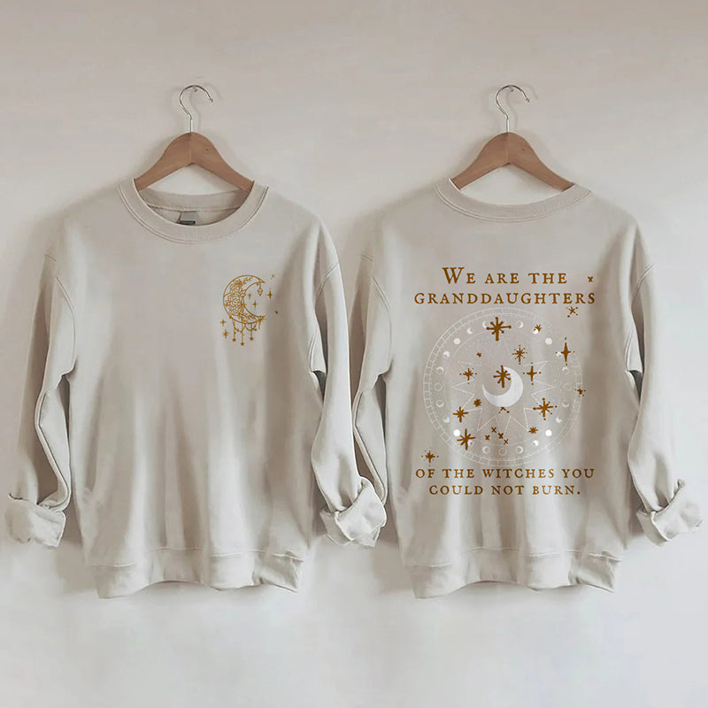 We Are The Granddaughters Of The Witches You Could Not Burn Sweatshirt
