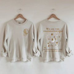 We Are The Granddaughters Of The Witches You Could Not Burn Sweatshirt