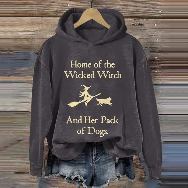 Home Of The Wicked Witch And Her Pack Of Dogs Print Sweatshirt