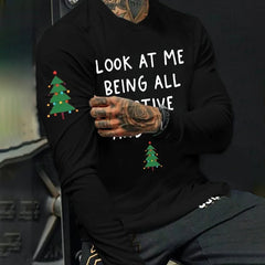 Men's Look At Me Being All Festive And Sh*t Print Round Neck T-Shirt