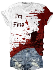 Women's Bloodstain I'm Fine Print T-Shirt