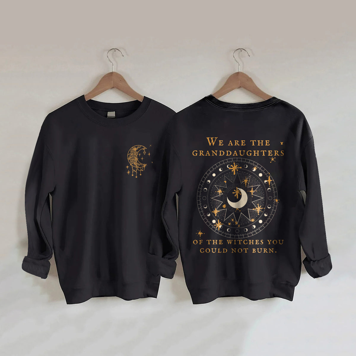 We Are The Granddaughters Of The Witches You Could Not Burn Sweatshirt