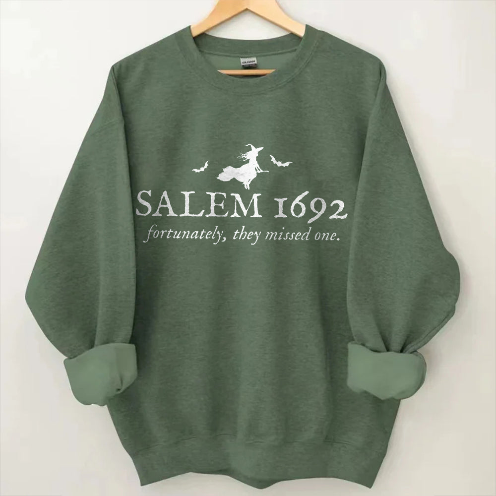 Salem 1692 Fortunately They Missed One Printed Sweatshirt