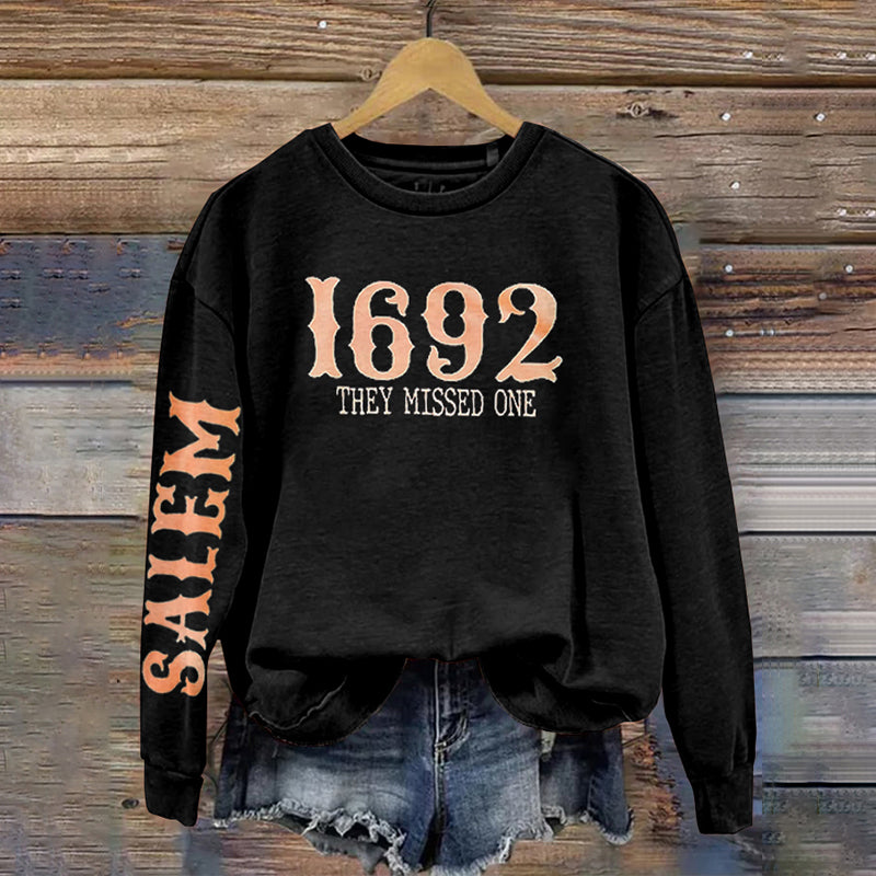 Salem 1692 They Missed One Printed Sweatshirt