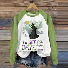 Halloween Witch I'll Get You My Pretty And Your Little Dog Too Casual Sweatshirt