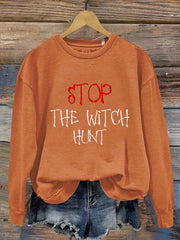 Stop The Witch Hunt Casual Sweatshirt
