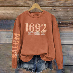 Salem 1692 They Missed One Printed Sweatshirt
