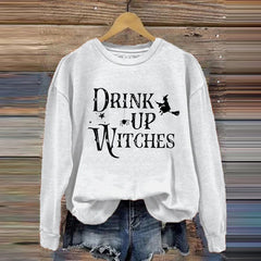 Drink Up Witches Casual Sweatshirt