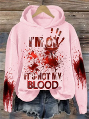 I'M Ok It'S Not My Blood Women's Printed Long Sleeve Sweatshirt