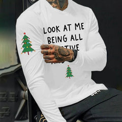Men's Look At Me Being All Festive And Sh*t Print Round Neck T-Shirt