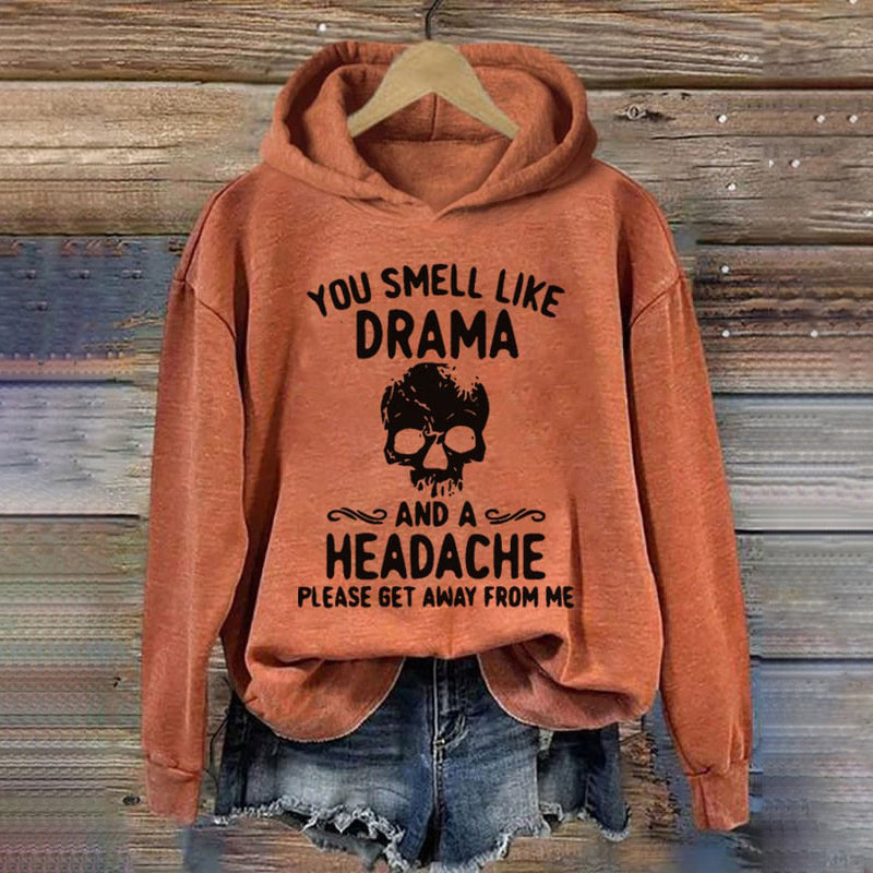 Halloween You Smell Like Drama And A Headache Print Hoodie